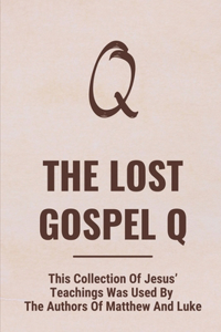 The Lost Gospel Q