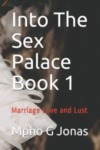 Into The Sex Palace Book 1