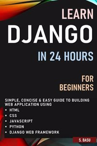 Learn Django in 24 Hours for Beginners