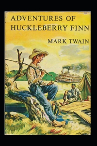 The Adventures of Huckleberry Finn Annotated