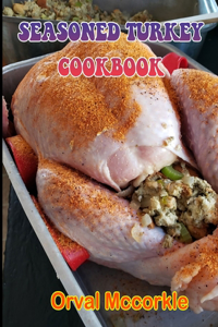 Seasoned Turkey Cookbook