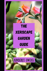 The Xeriscape Garden Guide