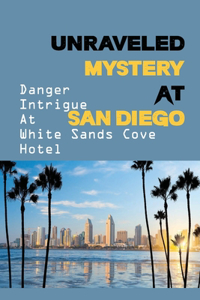 Unraveled Mystery At San Diego