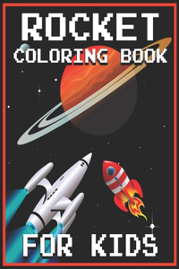 Rocket Coloring Book For Kids