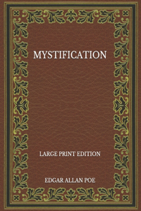 Mystification - Large Print Edition