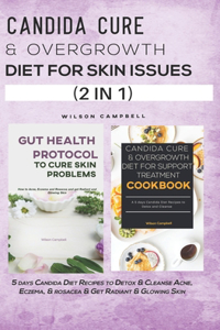 Candida Cure & Overgrowth Diet for Skin Issues