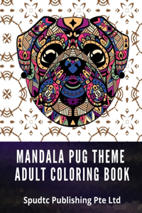 Mandala Pug Theme Adult Coloring Book