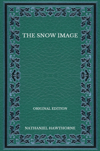 The Snow Image - Original Edition
