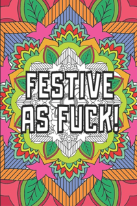 Festive As F*ck!