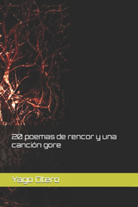 20 poemas de rencor y una canción gore