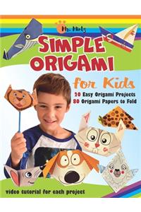 Simple Origami for Kids. 20 Easy Origami Projects - 80 Origami Papers to Fold