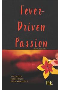 Fever-Driven Passion
