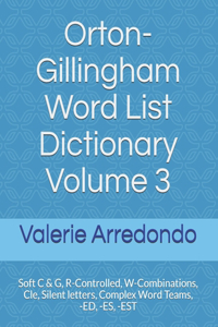Orton-Gillingham Word List Dictionary Volume 3