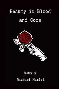 Beauty is Blood and Gore
