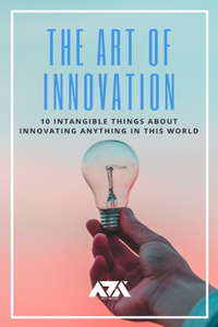 The Art Of Innovation