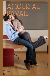 Amour au travail (vol 3)