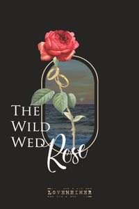 WILD WED Rose