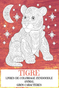 Livres de coloriage Zendoodle - Gros caractères - Animal - Tigre