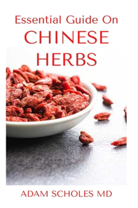 Essential Guide on Chinese Herbs