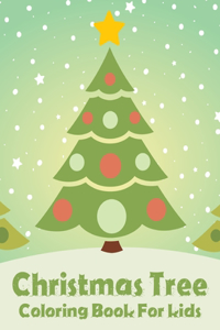 Christmas Tree Coloring Book For kids