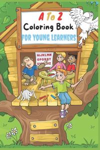 A To Z Coloring Book For Young Learners: Learning Letters, Alphabet Coloring Activity, Practicing English Words 8,5x11