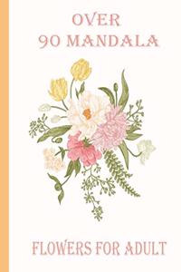 over 90 mandala flowers for adult