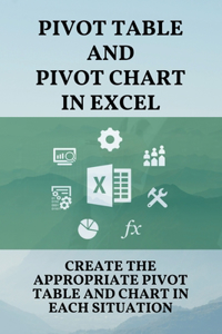 Pivot Table And Pivot Chart In Excel