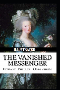 The Vanished Messenger Illustrated