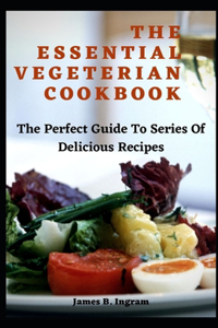 The Essential Vegeterian Cookbook