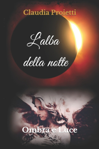 L'alba della notte