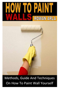 How to Paint Walls