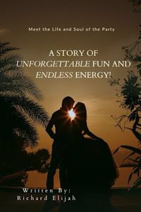 A Story of Unforgettable Fun and Endless Energy