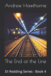 End of the Line: DI Redding Series - Book 4