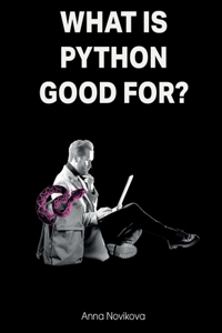 What Is Python Good For?