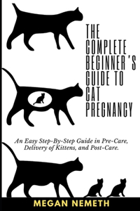 Complete Beginner's Guide To Cat Pregnancy