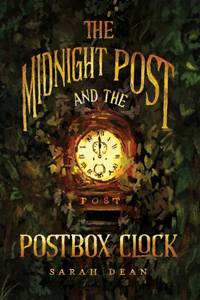 Midnight Post and the Postbox Clock