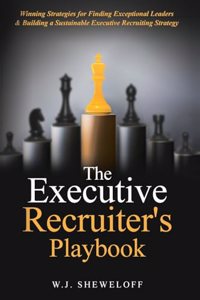 Executive Recruiter's Playbook