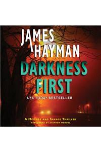 Darkness First