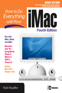 How to Do Everything with Your Imac, 4th Edition