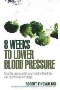 8 Weeks to Lower Blood Pressure