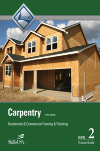 Carpentry Trainee Guide, Level 2