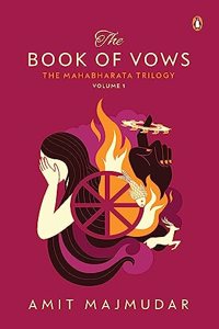 The Book of Vows : The Mahabharata Trilogy Volume 1