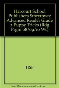 Harcourt School Publishers Storytown: Advanced Reader Grade 2 Puppy Tricks