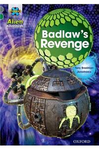 Project X Alien Adventures: Grey Book Band, Oxford Level 12: Badlaw's Revenge