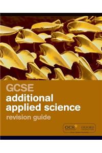 Twenty First Century Science: GCSE Additional Applied Science Revision Guide