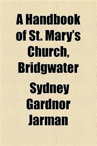 A Handbook of St. Mary's Church, Bridgwater