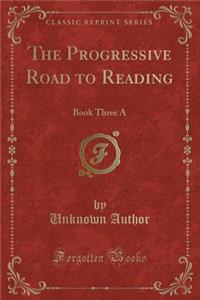 The Progressive Road to Reading