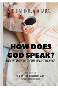 How Does God Speak? Understand Your Dreams. Hear God's Voice