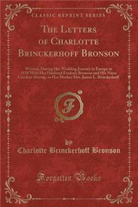 The Letters of Charlotte Brinckerhoff Bronson
