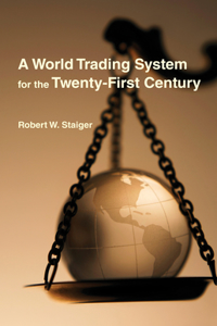 World Trading System for the Twenty-First Century